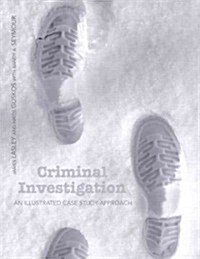 Criminal Investigation: An Illustrated Case Study Approach (Paperback)