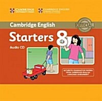 Cambridge English Young Learners 8 Starters Audio CD : Authentic Examination Papers from Cambridge English Language Assessment (CD-Audio)