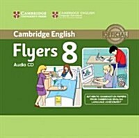 Cambridge English Young Learners 8 Flyers Audio CD : Authentic Examination Papers from Cambridge English Language Assessment (CD-Audio)