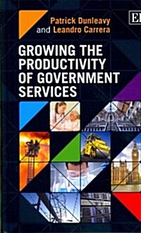 Growing the Productivity of Government Services (Hardcover)