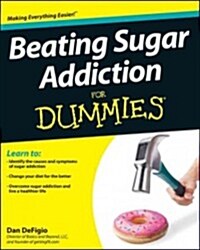 Beating Sugar Addiction for Dummies (Paperback)