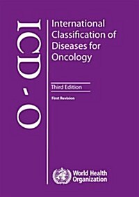 International Classification of Diseases for Oncology (Paperback, 3, First Revision)