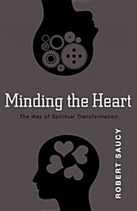 Minding the Heart: The Way of Spiritual Transformation (Paperback)