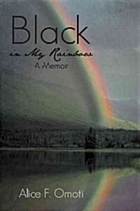 Black in My Rainbow: A Memoir (Hardcover)