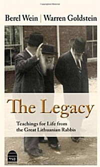Legacy : Teachings for Life from the Great Lithuanian Rabbis (Hardcover)