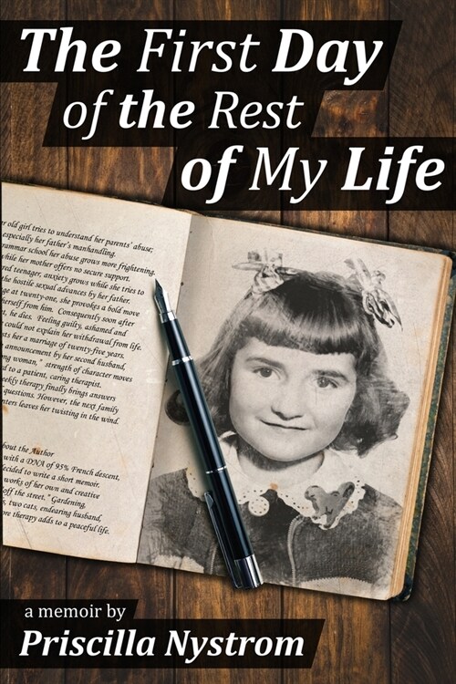 The First Day of the Rest of My Life: Surviving Childhood Sexual Abuse (Paperback, A Memoir)