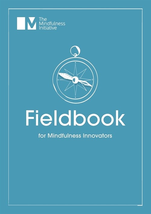 Fieldbook for Mindfulness Innovators (Paperback, 2, Edition)