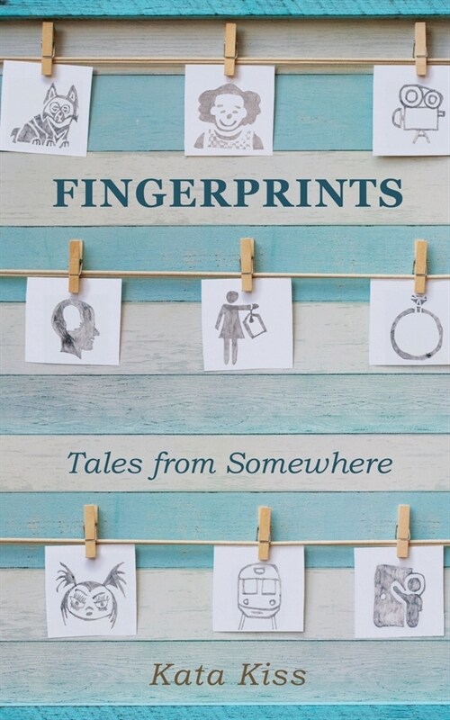 Fingerprints: Tales from Somewhere (Paperback)