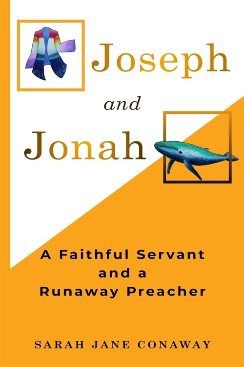 Joseph and Jonah: A Faithful Servant and a Runaway Preacher (Paperback)