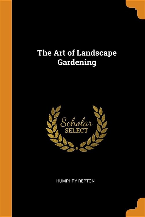 The Art of Landscape Gardening (Paperback)