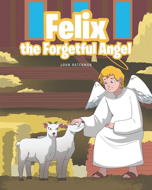 Felix the Forgetful Angel (Paperback)