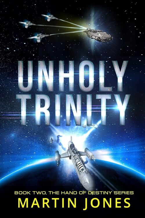 Unholy Trinity: Book 2 the Hand of Destiny Series (Paperback)