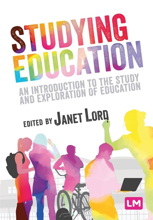 Studying Education : An introduction to the study and exploration of education (Paperback)