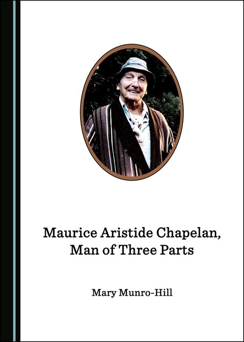 Maurice Aristide Chapelan, Man of Three Parts (Hardcover)