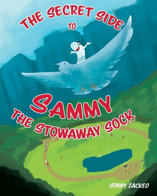 The Secret Side to Sammy the Stowaway Sock (Paperback)