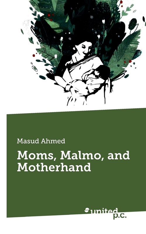 Moms, Malmo, and Motherhand (Paperback)