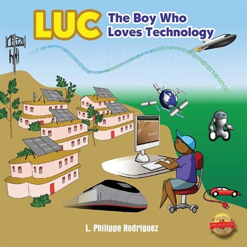 Luc: The Boy Who Loves Technology (Paperback)