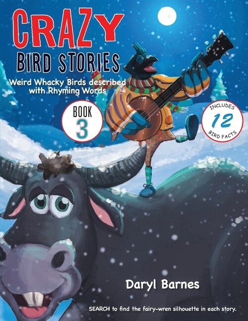 Crazy Bird Stories: Weird Whacky Birds described with Rhyming Words Book 3 (Paperback)