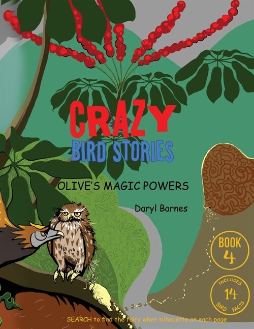 Crazy Bird Stories: Olives Magic Powers Book 4 (Paperback)