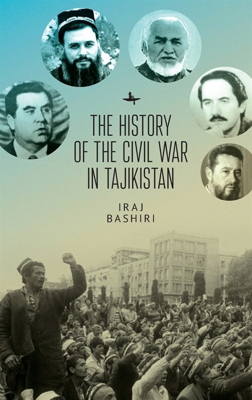 The History of the Civil War in Tajikistan (Hardcover)