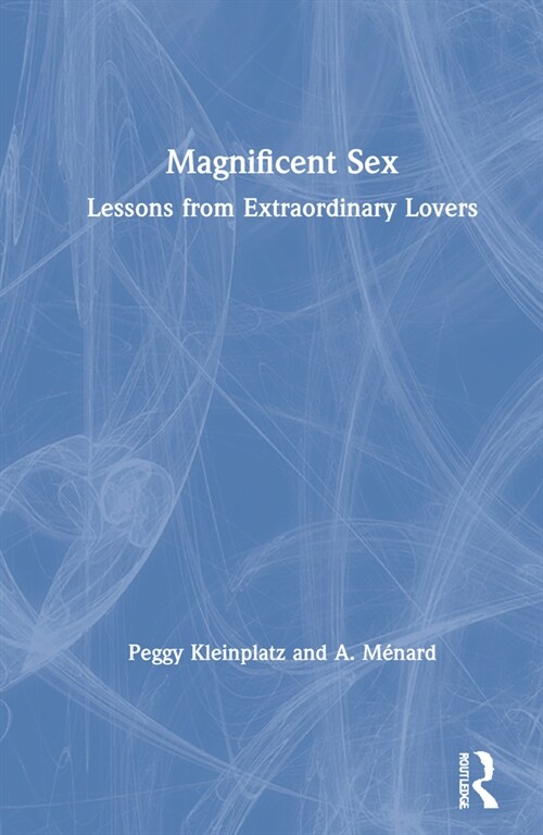 알라딘 Magnificent Sex Lessons From Extraordinary Lovers Hardcover