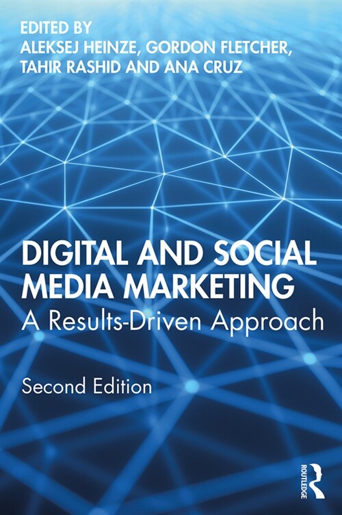 Digital and Social Media Marketing : A Results-Driven Approach (Paperback, 2 ed)