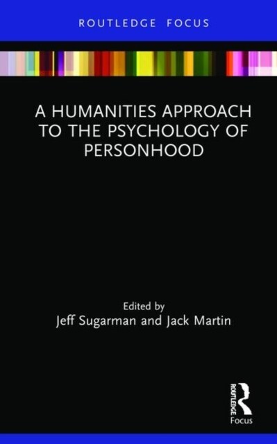A Humanities Approach to the Psychology of Personhood (Hardcover, 1)