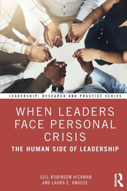 When Leaders Face Personal Crisis : The Human Side of Leadership (Paperback)