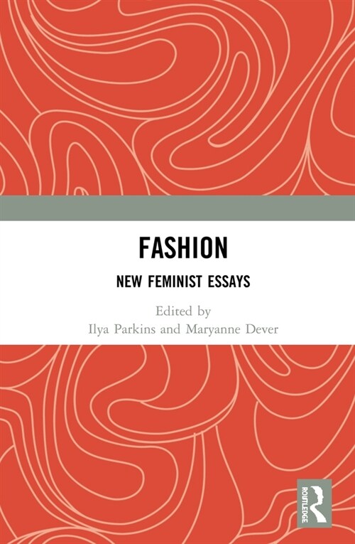 Fashion : New Feminist Essays (Hardcover)