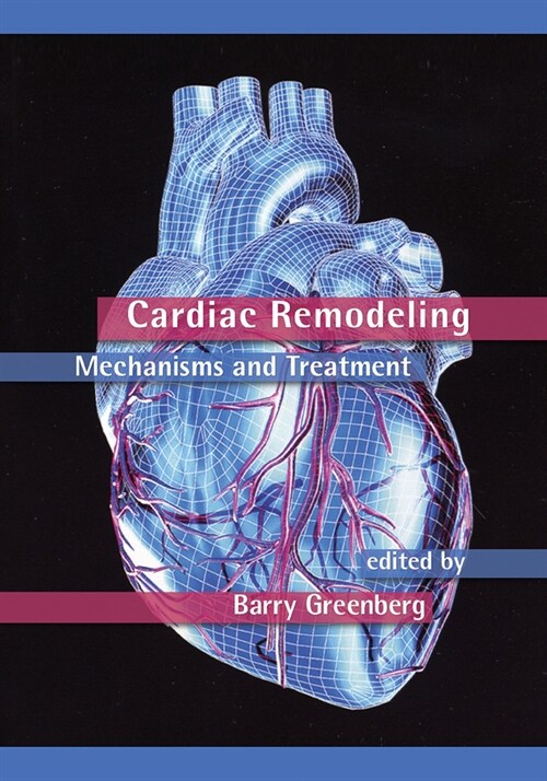 Cardiac Remodeling : Mechanisms and Treatment (Paperback)
