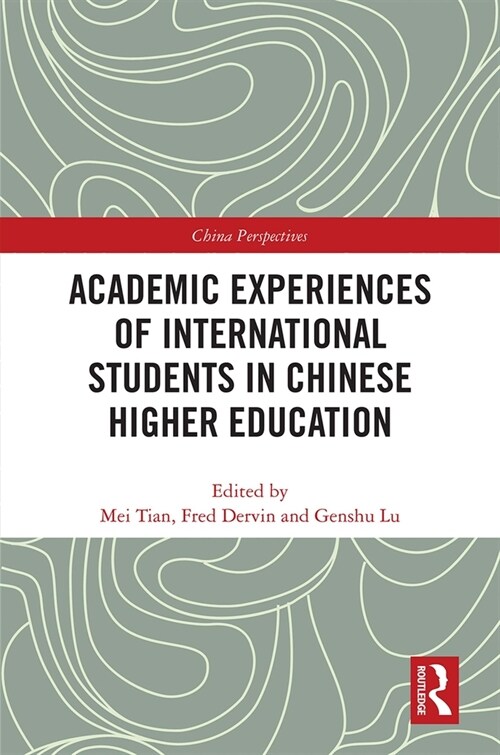 Academic Experiences of International Students in Chinese Higher Education (Hardcover, 1)