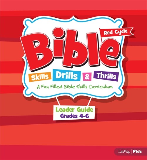 Bible Skills, Drills, and Thrills Red Cycle Grades 4-6 Leader Kit (Other)