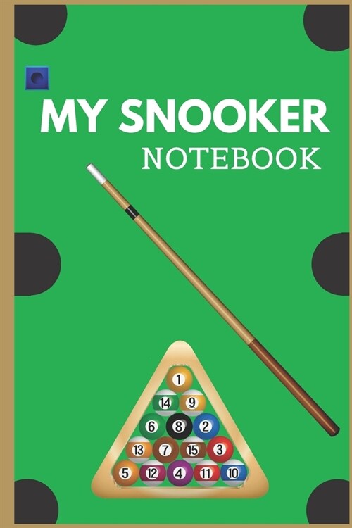 My snooker notebook: Funny snooker gifts for snooker and pool lovers - Funny Birthday gifts for joke lovers - Lined notebook/journal (Paperback)