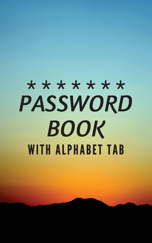 Password Book with Tabs Keeper And Organizer You All Password Notebook: Internet password book password organizer with tabs alphabetical (Paperback)