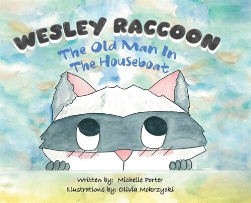 Wesley Raccoon: The Old Man in the Houseboat (Hardcover)