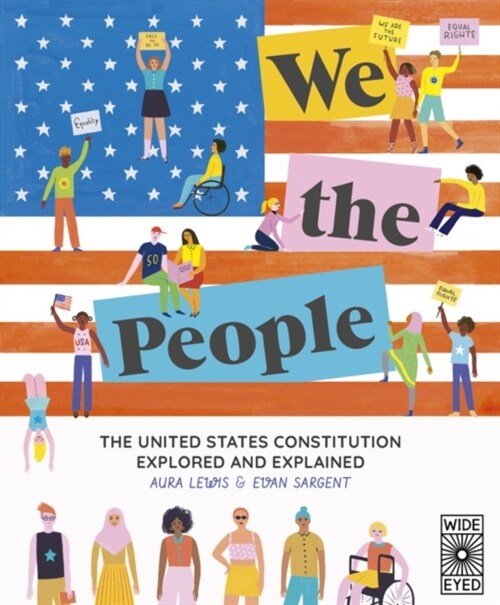 We The People : The United States Constitution Explored and Explained (Hardcover)