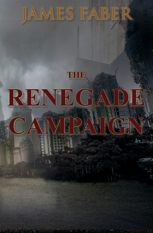 The Renegade Campaign (Hardcover)