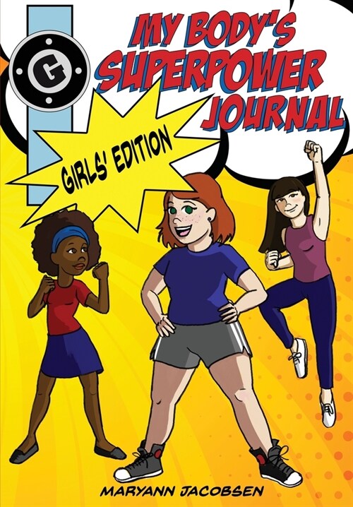 My Bodys Superpower Journal: Girls Edition (Paperback)
