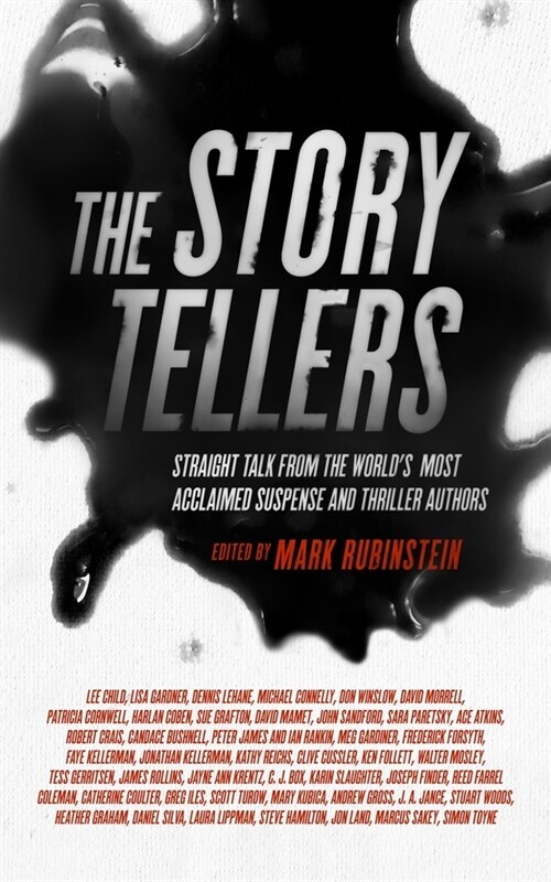 The Storytellers: Straight Talk from the Worlds Most Acclaimed Suspense and Thriller Authors (Paperback)