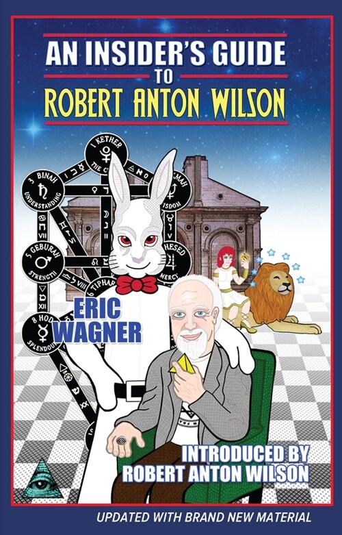 An Insiders Guide to Robert Anton Wilson (Paperback)