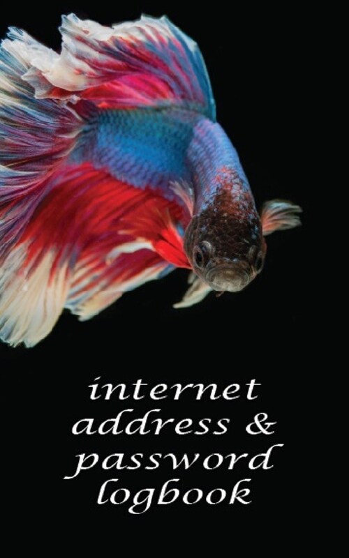 Thai Fight Fish Internet Password Logbook: A Premium Journal and Logbook To Protect Usernames and Passwords Login and Private Information Keeper, Onli (Paperback)