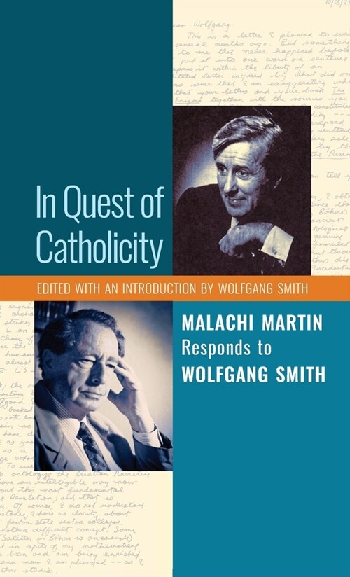 In Quest of Catholicity: Malachi Martin Responds to Wolfgang Smith (Hardcover)