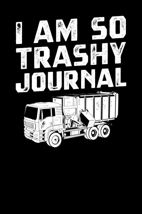 I Am So Trashy Journal (Paperback)