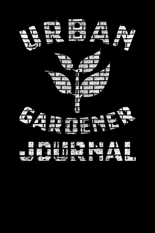 Urban Gardener Journal (Paperback)