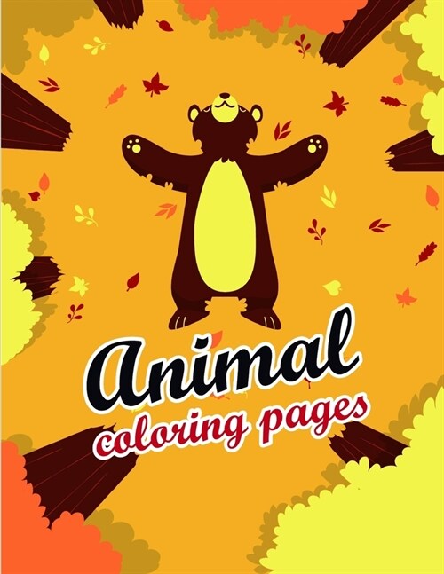 Animals Coloring Pages: Funny Image for special occasion age 2-5, special design from Professsional Artist (Paperback)