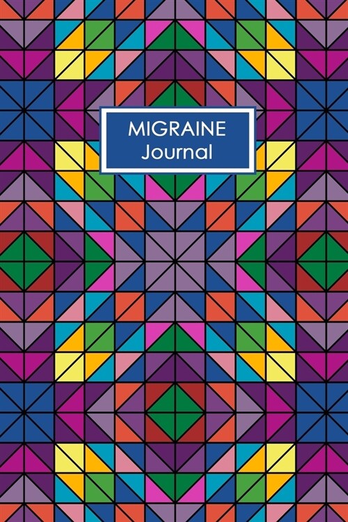 Migraine Journal: Professional Chronic Headache Migraine pain Journal - Tracking headache triggers, symptoms and pain relief options. (Paperback)