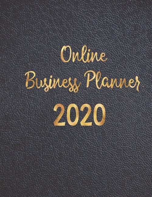 Online Business Planner 2020: Monthly Planner and Organizer 2020 with sales, expenses, budget, goals and more. Ideal for entrepreneurs, moms, women. (Paperback)