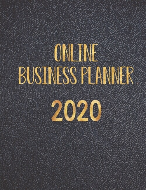 Online Business Planner 2020: Monthly Planner and Organizer 2020 with sales, expenses, budget, goals and more. Ideal for entrepreneurs, moms, women. (Paperback)