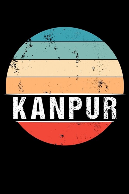 Kanpur: 100 Seiten 6 x 9 - Reisetagebuch oder Notebook (Paperback)