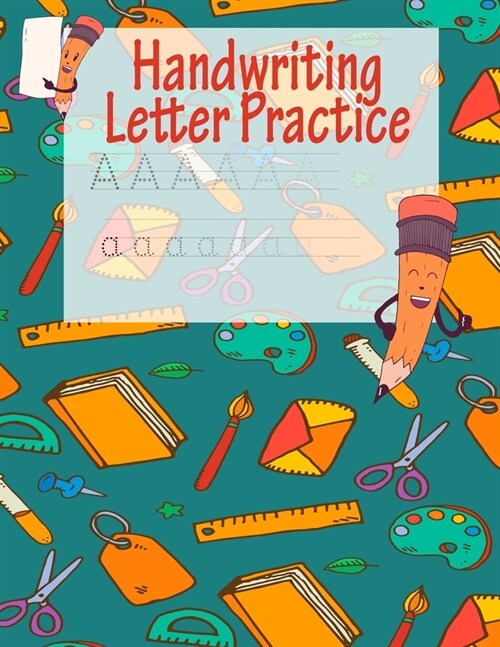 Handwriting Letter Practice: ABC Preparation - Learn Alphabet Print Letters - Primary and Preschool - Green (Paperback)